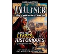 Analyser L'éducation du Travail dans les Livres Historiques (L'Éducation Au Travail Dans La Bible)