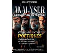Analyser L'éducation du Travail dans les Livres Poétiques (L'Éducation Au Travail Dans La Bible)