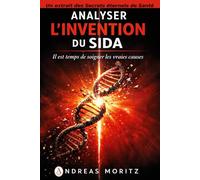 Analyser l'invention du sida: Il est temps de soigner les vraies causes