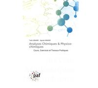 Analyses Chimiques & Physico-chimiques: Cours, Exercices et Travaux Pratiques