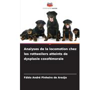 Analyses de la locomotion chez les rottweilers atteints de dysplasie coxofémorale