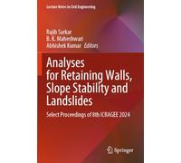 Analyses for Retaining walls, Slope Stability and Landslides: Select Proceedings of 8th ICRAGEE 2024: 568 (Lecture Notes in Civil Engineering)