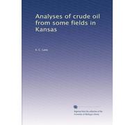 Analyses of crude oil from some fields in Kansas
