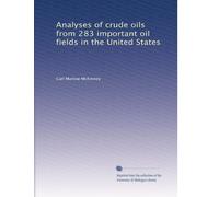 Analyses of crude oils from 283 important oil fields in the United States