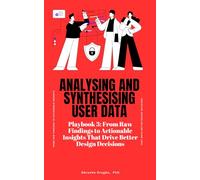 Analysing and Synthesising User Data (How to Make a Career Change into UX Research Playbook)