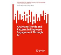 Analysing Trends and Patterns in Employee Engagement Through AI (SpringerBriefs in Computational Intelligence)