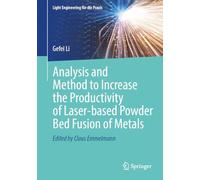 Analysis and Method to Increase the Productivity of Laser-based Powder Bed Fusion of Metals (Light Engineering für die Praxis)