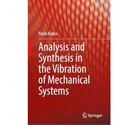 Analysis and Synthesis in the Vibration of Mechanical Systems