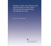 Analysis data correlation and optimization of the vapor reheat liquid-liquid heat exchange process