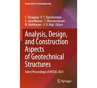 Analysis, Design, and Construction Aspects of Geotechnical Structures: Select Proceedings of 8IYGEC 2021 (Lecture Notes in Civil Engineering)