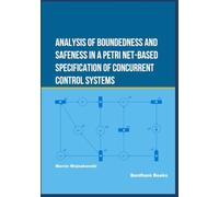 Analysis of Boundedness and Safeness in a Petri Net-Based Specification of Concurrent Control Systems