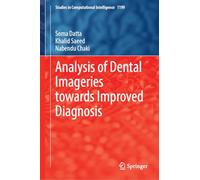 Analysis of Dental Imageries Towards Improved Diagnosis: 1199 (Studies in Computational Intelligence)