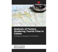 Analysis of Factors Hindering Tourist Flow in Coloso: Challenges and Strategies for its Potentiation