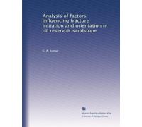 Analysis of factors influencing fracture initiation and orientation in oil reservoir sandstone