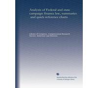 Analysis of Federal and state campaign finance law, summaries, and quick-reference charts (1979 suppl.): Volume 2