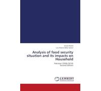 Analysis of food security situation and its impacts on Household: Pakistan (2008-2018) Second Edition