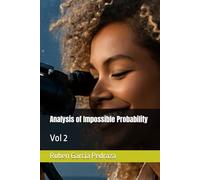 Analysis of Impossible Probability: Vol 2