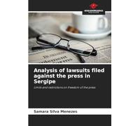Analysis of lawsuits filed against the press in Sergipe: Limits and restrictions on freedom of the press
