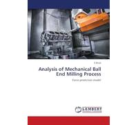 Analysis of Mechanical Ball End Milling Process: Force prediction model