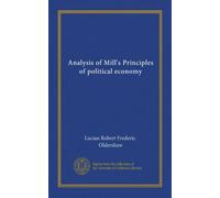 Analysis of Mill's Principles of political economy