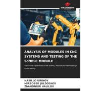 ANALYSIS OF MODULES IN CNC SYSTEMS AND TESTING OF THE SoftPLC MODULE: Functional capabilities of the SoftPLC module and methodology for its testing