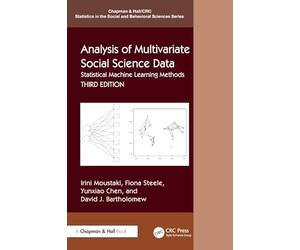 Analysis of Multivariate Social Science Data: Statistical Machine Learning Methods (Chapman & Hall/CRC Statistics in the Social and Behavioral Sciences)