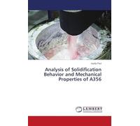 Analysis of Solidification Behavior and Mechanical Properties of A356