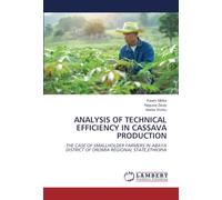 ANALYSIS OF TECHNICAL EFFICIENCY IN CASSAVA PRODUCTION: :THE CASE OF SMALLHOLDER FARMERS IN ABAYA DISTRICT OF OROMIA REGIONAL STATE,ETHIOPIA
