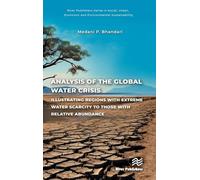 Analysis of the Global Water Crisis (River Publishers Series in Social, Urban, Economic and Environmental Sustainability)