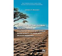 Analysis of the Global Water Crisis (River Publishers Series in Social, Urban, Economic and Environmental Sustainability)