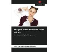 Analysis of the homicide trend in Italy: Using data provided by the Italian government