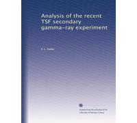 Analysis of the recent TSF secondary gamma-ray experiment