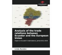 Analysis of the trade relations between Ecuador and the European Union: Impact on Ecuador's trade balance, period 2012-2016
