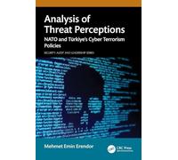 Analysis of Threat Perceptions: NATO and Türkiye’s Cyber Terrorism Policies (Security, Audit and Leadership Series)