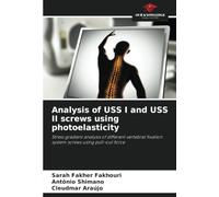 Analysis of USS I and USS II screws using photoelasticity: Stress gradient analysis of different vertebral fixation system screws using pull-out force