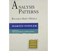 Analysis Patterns:Reusable Object Models (Object-Oriented Software Engineering Series)