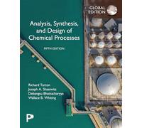 Analysis, Synthesis, and Design of Chemical Processes, Global Edition