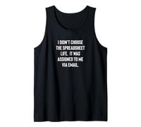 Analyst Accountant Humor Didn'T Choose The Spreadsheet Life Camiseta sin Mangas