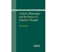 Analytic Philosophy and the Return of Hegelian Thought (Modern European Philosophy)