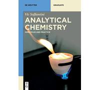 Analytical Chemistry: Principles and Practice (De Gruyter Textbook)