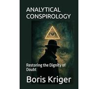 ANALYTICAL CONSPIROLOGY: Restoring the Dignity of Doubt
