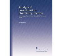 Analytical coordination chemistry section: summary of activities : July 1969 to June 1970