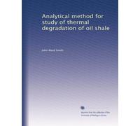 Analytical method for study of thermal degradation of oil shale