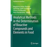 Analytical Methods in the Determination of Bioactive Compounds and Elements in Food (Food Bioactive Ingredients)