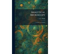 Analytical Microscopy: Its Aims and Methods