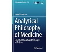 Analytical Philosophy of Medicine: Scientific Philosophy and Philosophy of Medicine