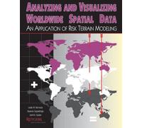 Analyzing and Visualizing Worldwide Spatial Data: An Application of Risk Terrain Modeling