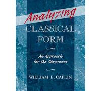 Analyzing Classical Form: An Approach for the Classroom