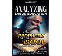 Analyzing Labor Education in the Prophetic Books of Isaiah: 15 (The Education of Labor in the Bible)