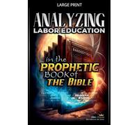 Analyzing Labor Education in the Prophetic Books of the Bible (The Education of Labor in the Bible)